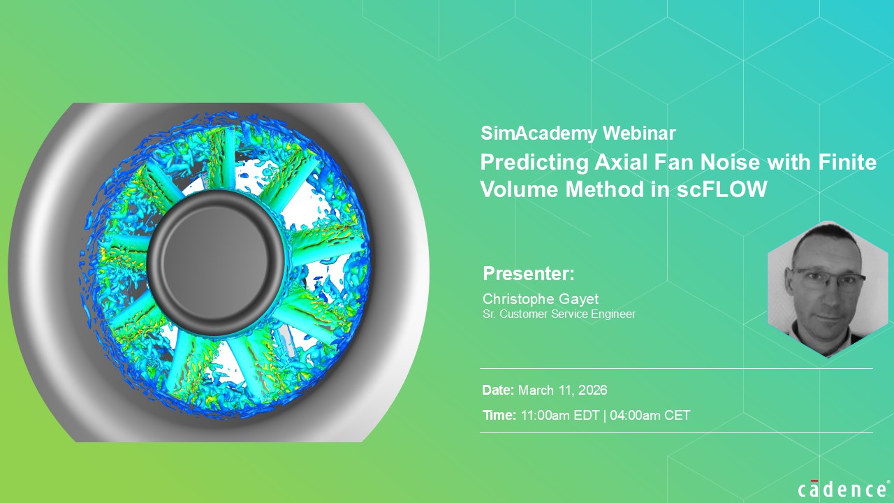 (SimAcademy Webinar) Predicting Axial Fan Noise with Finite Volume ...